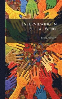 bokomslag Interviewing In Social Work
