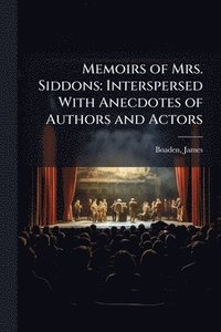 bokomslag Memoirs of Mrs. Siddons