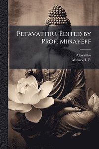 bokomslag Petavatthu. Edited by Prof. Minayeff