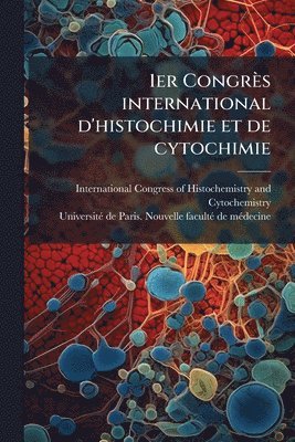 bokomslag 1er Congrès international d'histochimie et de cytochimie