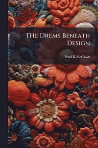 bokomslag THe Drems Beneath Design