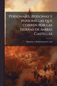 bokomslag Personajes, personas y personillas que corren por las tierras de Ambas Castillas