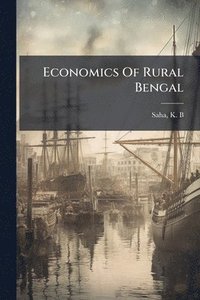 bokomslag Economics Of Rural Bengal