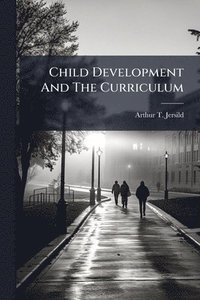 bokomslag Child Development And The Curriculum