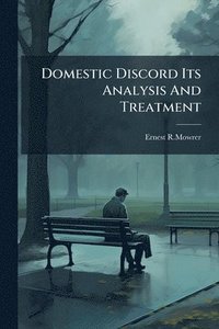 bokomslag Domestic Discord Its Analysis And Treatment