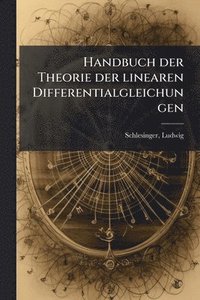 bokomslag Handbuch der Theorie der linearen Differentialgleichungen