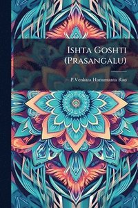 bokomslag Ishta Goshti (Prasangalu)