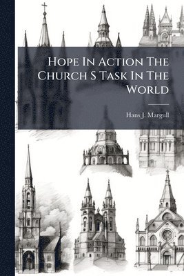 bokomslag Hope In Action The Church S Task In The World
