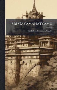 bokomslag Sri Gayamahatyamu