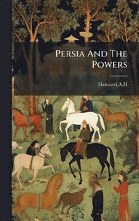 bokomslag Persia And The Powers