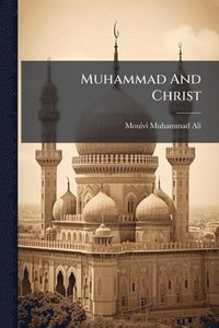 bokomslag Muhammad And Christ