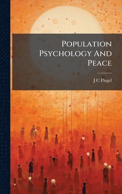 bokomslag Population Psychology And Peace
