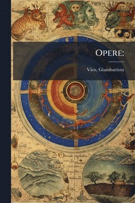 Giambattista Vico - Opere;, Häftad