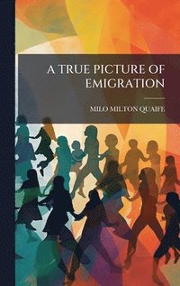 bokomslag True Picture of Emigration