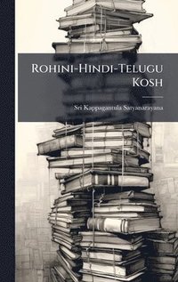 bokomslag Rohini-Hindi-Telugu Kosh