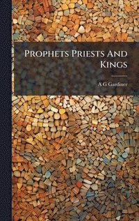 bokomslag Prophets Priests And Kings