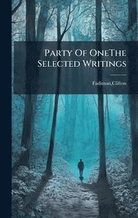 bokomslag Party Of OneThe Selected Writings