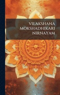 bokomslag VILAKSHANA MOKSHADHIKARI NIRNAYAM