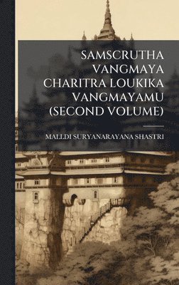 bokomslag Samscrutha Vangmaya Charitra Loukika Vangmayamu (Second Volume)