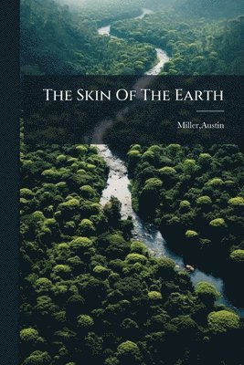 bokomslag Skin Of The Earth