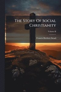 bokomslag Story Of Social Christianity