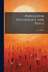 bokomslag Population Psychology And Peace