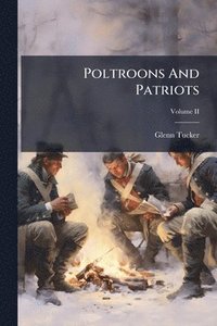 bokomslag Poltroons And Patriots