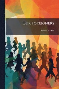 bokomslag Our Foreigners