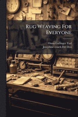 bokomslag Rug Weaving For Everyone