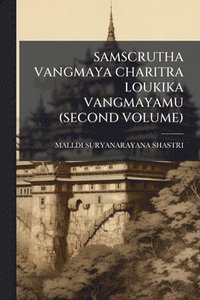 bokomslag Samscrutha Vangmaya Charitra Loukika Vangmayamu (Second Volume)