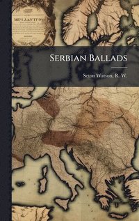 bokomslag Serbian Ballads