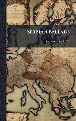 bokomslag Serbian Ballads