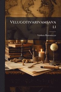 bokomslag Velugotivarivamsavali
