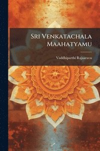 bokomslag Sri Venkatachala Maahatyamu