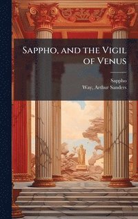 bokomslag Sappho, and the Vigil of Venus