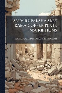bokomslag Sri Virupaksha Sree Rama Copper Plate Inscriptions