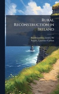 bokomslag Rural Reconstruction in Ireland