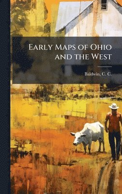 bokomslag Early Maps of Ohio and the West