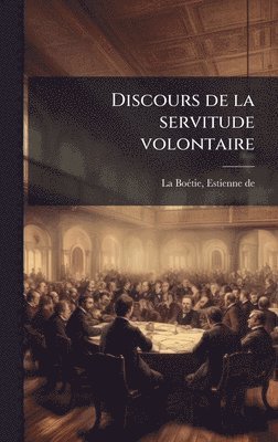 bokomslag Discours de la servitude volontaire