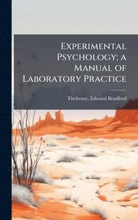 bokomslag Experimental Psychology; a Manual of Laboratory Practice