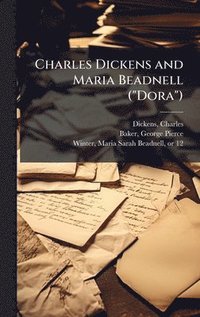 bokomslag Charles Dickens and Maria Beadnell ("Dora")