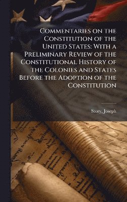 bokomslag Commentaries on the Constitution of the United States