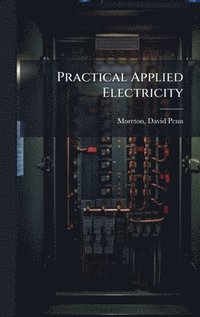 bokomslag Practical Applied Electricity