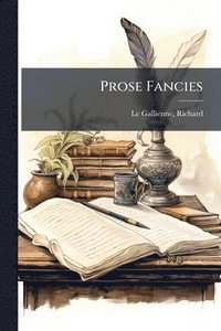 bokomslag Prose Fancies