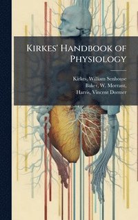 bokomslag Kirkes' Handbook of Physiology