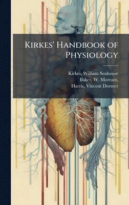 bokomslag Kirkes' Handbook of Physiology