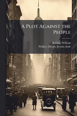 bokomslag Plot Against the People