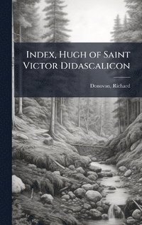 bokomslag Index, Hugh of Saint Victor Didascalicon