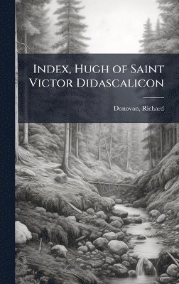 bokomslag Index, Hugh of Saint Victor Didascalicon