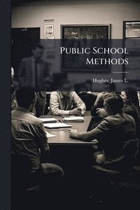 bokomslag Public School Methods